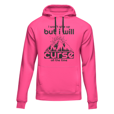 Hiking I Won't Give Up But I Will Curse Adult Fleece Hooded Sweatshirt